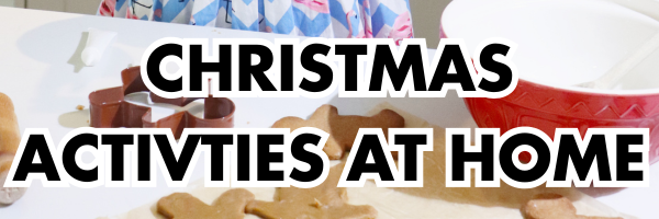 3 Fun Christmas Activities To Do At Home